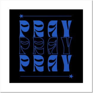 PRAY Posters and Art